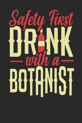 Book cover for Safety First Drink With A Botanist