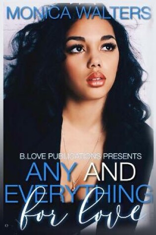 Cover of Any and Everything For Love