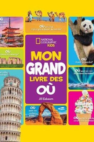 Cover of National Geographic Kids: Mon Grand Livre Des O�