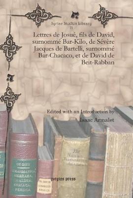 Cover of Lettres de Josue, fils de David, surnomme Bar-Kilo, de Severe Jacques de Bartelli, surnomme Bar-Chacaco, et de David de Beit-Rabban