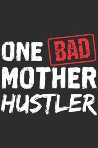 Cover of One Bad Mother Hustler