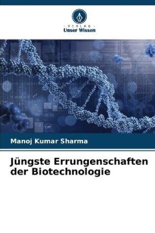 Cover of Jüngste Errungenschaften der Biotechnologie