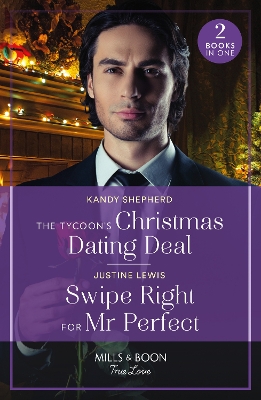 Book cover for The Tycoon's Christmas Dating Deal / Swipe Right For Mr Perfect