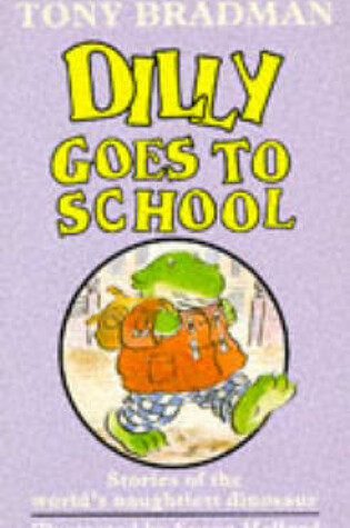 Cover of Dilly Goes to School