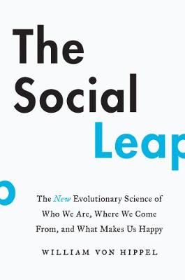 The Social Leap by William von Hippel