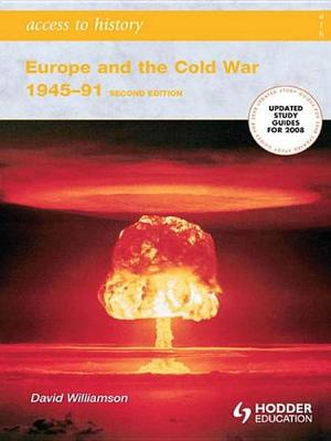 Book cover for Access to History: Europe and the Cold War 1945-1991: Second Edition