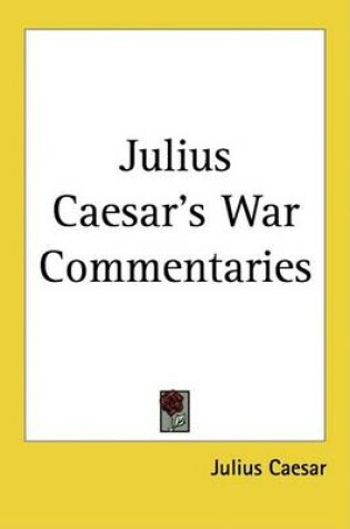Cover of Julius Caesar's War Commentaries