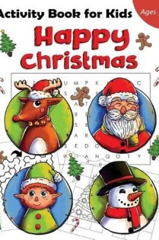 Cover of Happy Christmas Activity Book For Kids Ages 3+