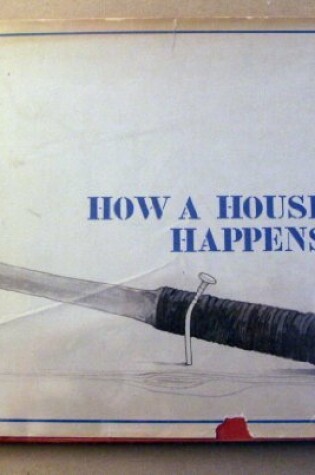 Cover of How a House Happens