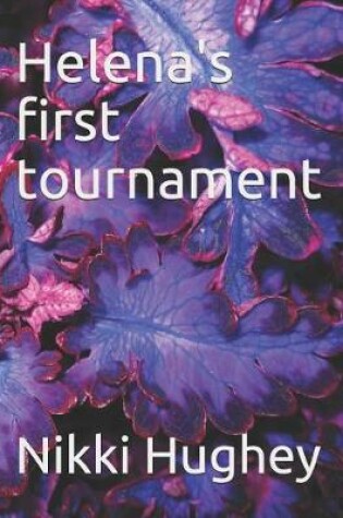 Cover of Helena's first tournament