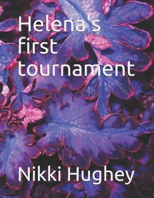 Book cover for Helena's first tournament