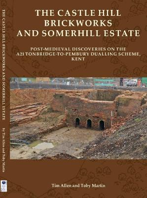 Cover of The Castle Hill Brickworks and Somerhill Estate