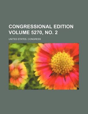 Book cover for Congressional Edition Volume 5270, No. 2