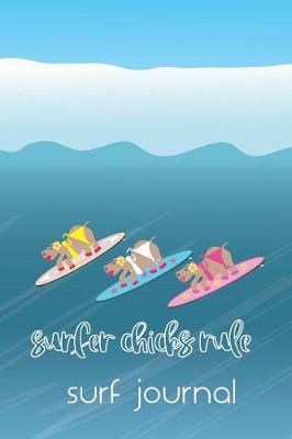 Book cover for Hippo Surfer Chicks Rule the Waves Surf Journal