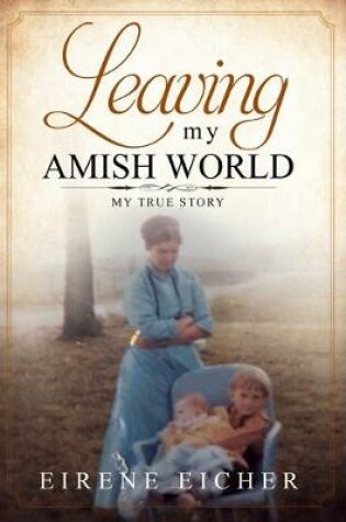 Cover of Leaving My Amish World