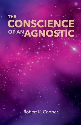 Book cover for The Conscience of an Agnostic