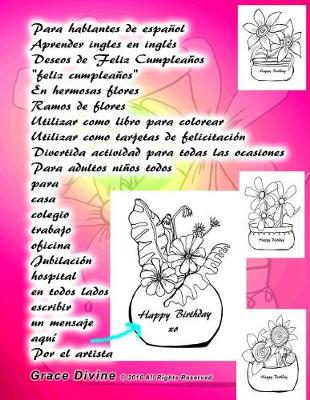 Book cover for Para hablantes de espanol Aprender ingles en ingles Deseos de Feliz Cumpleanos "feliz cumpleanos" En hermosas flores Ramos de flores Utilizar como libro para colorear Utilizar como tarjetas de felicitacion Divertida actividad para