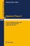 Book cover for Algebraic K-Theory II. Proceedings of the Conference Held at the Seattle Research Center of Battelle Memorial Institute, August 28 - September 8, 1972