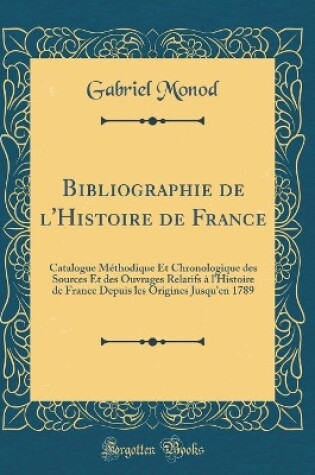 Cover of Bibliographie de l'Histoire de France