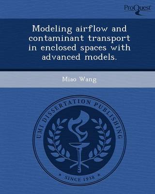 Book cover for Modeling Airflow and Contaminant Transport in Enclosed Spaces with Advanced Models