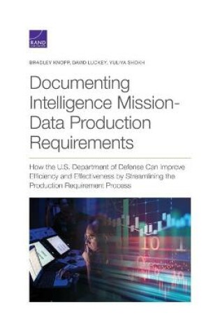 Cover of Documenting Intelligence Mission-Data Production Requirements