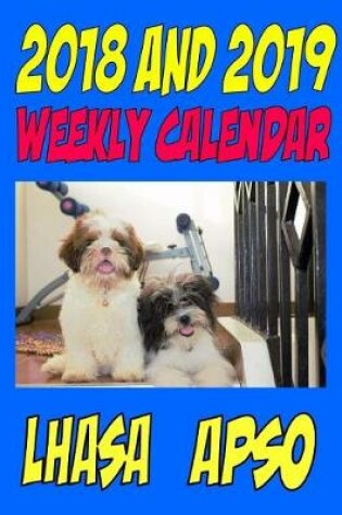 Cover of 2018 and 2019 Weekly Calendar Lhasa Apso