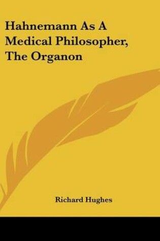 Cover of Hahnemann as a Medical Philosopher, the Organon