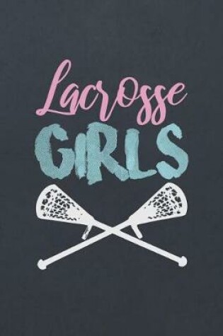 Cover of Lacrosse Girls