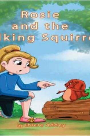 Cover of Rosie and the Talking Squirrel