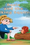 Book cover for Rosie and the Talking Squirrel