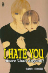 Book cover for I Hate You More Than Anyone!, Volume 9