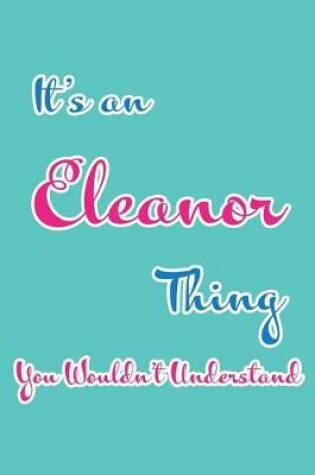 Cover of It's an Eleanor Thing You Wouldn't Understand