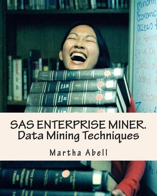 Book cover for SAS Enterprise Miner. Data Mining Techniques