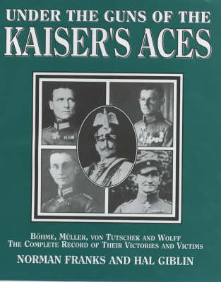 Book cover for Under the Guns of the Kaiser's Aces