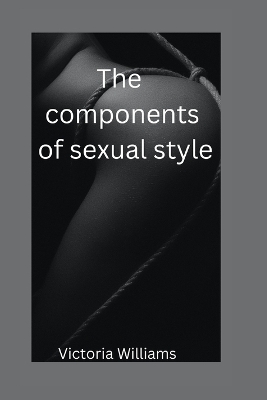 Book cover for The Components of sexual style