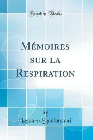 Cover of Mémoires sur la Respiration (Classic Reprint)