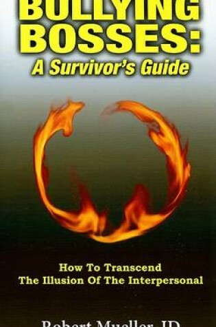 Cover of Bullying Bosses: A Survivor's Guide