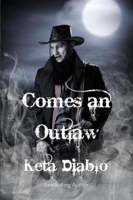 Book cover for Comes An Outlaw