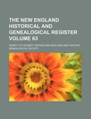 Book cover for The New England Historical and Genealogical Register Volume 63