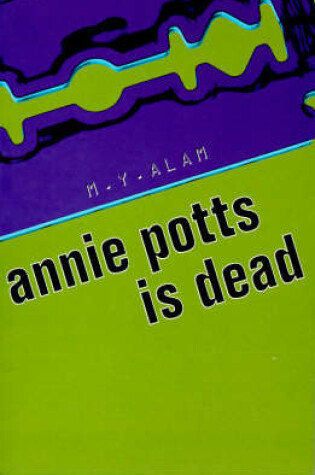 Cover of Annie Potts is Dead