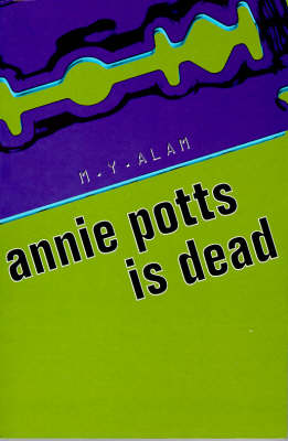 Book cover for Annie Potts is Dead