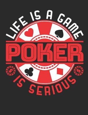 Book cover for Life Is A Game Poker Is Serious