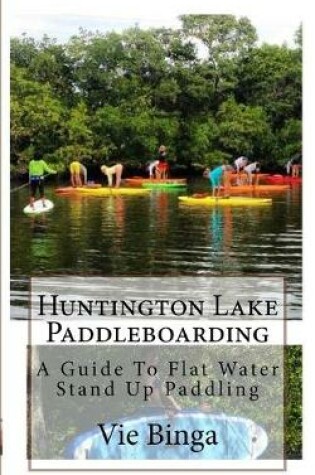 Cover of Huntington Lake Paddleboarding