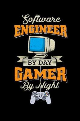 Book cover for Software Engineer by day, Gamer by Night