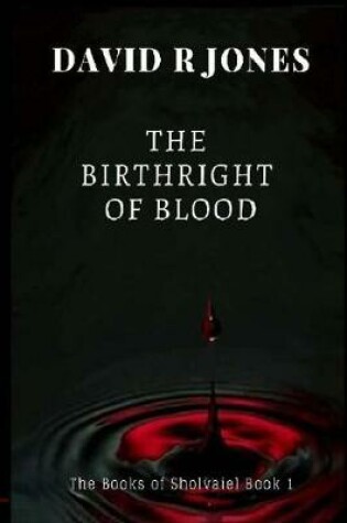 Cover of A Birthright of Blood Book 1