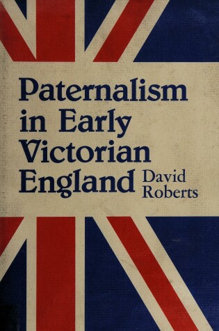 Cover of Paternalism in Early Victorian England