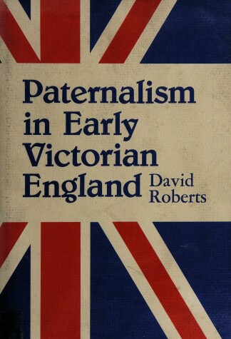 Book cover for Paternalism in Early Victorian England