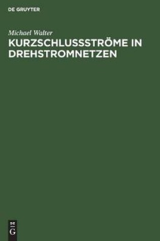 Cover of Kurzschlussstroeme in Drehstromnetzen