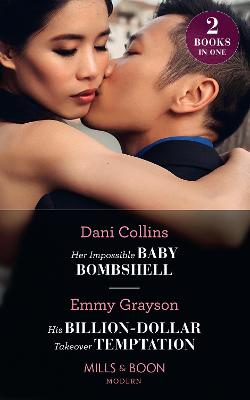 Book cover for Her Impossible Baby Bombshell / His Billion-Dollar Takeover Temptation