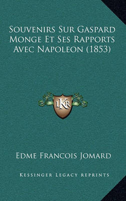 Book cover for Souvenirs Sur Gaspard Monge Et Ses Rapports Avec Napoleon (1853)